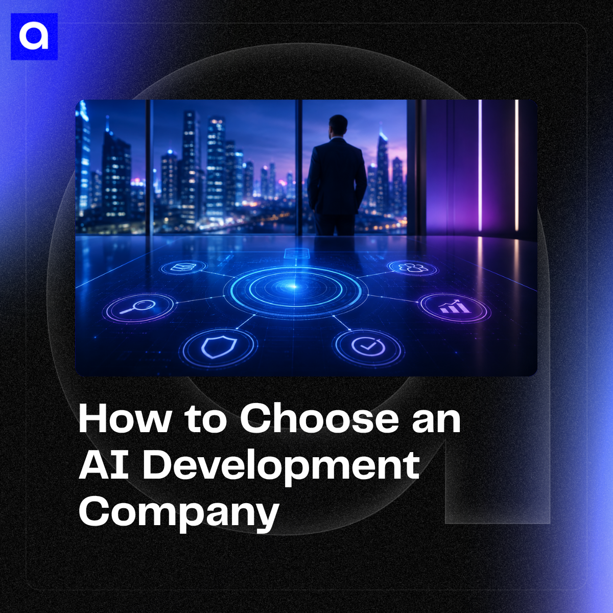A practical guide for evaluating an AI development company on business fit, technical approach, data readiness, security, and delivery process.