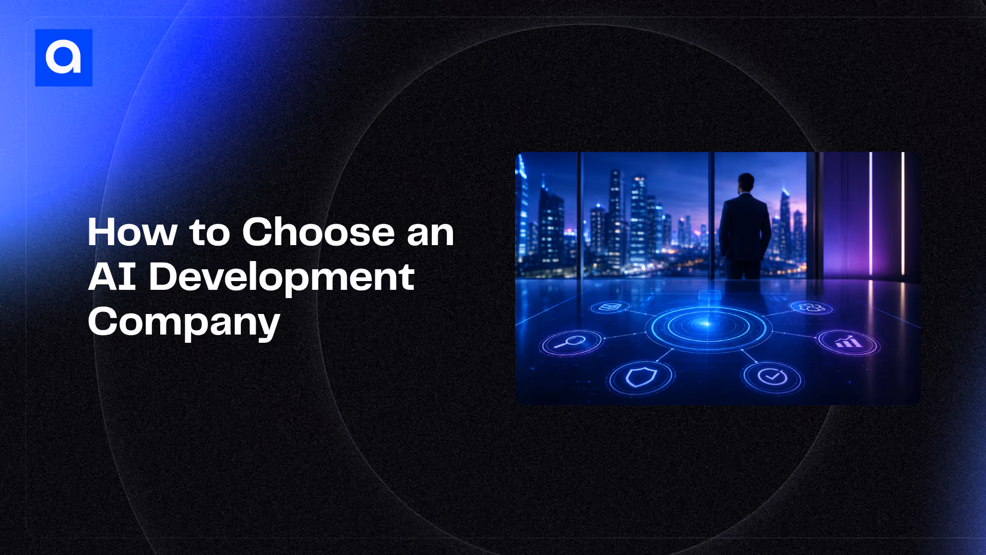 How to choose an AI development company