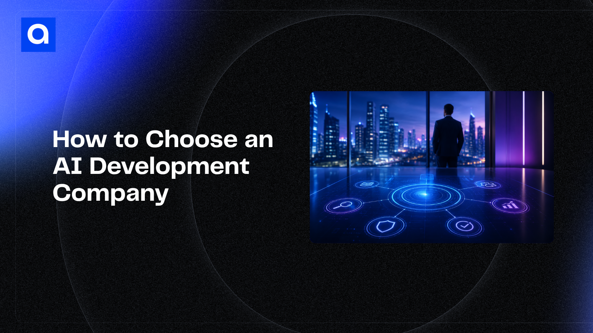 How to choose an AI development company