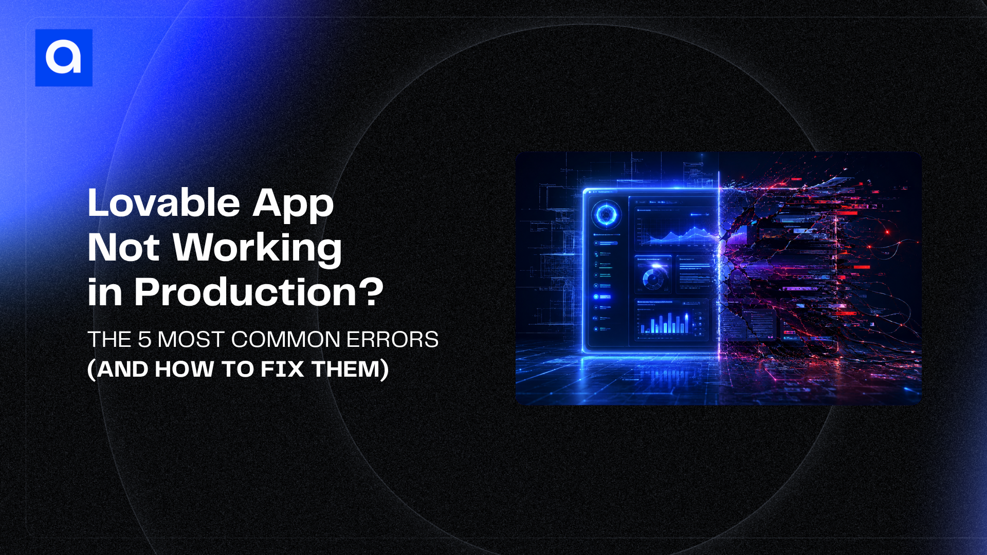 Your Lovable app worked perfectly in preview but crashes in production? You're not alone. Discover the 5 errors every vibe-coded deploy hits—and how to fix them.