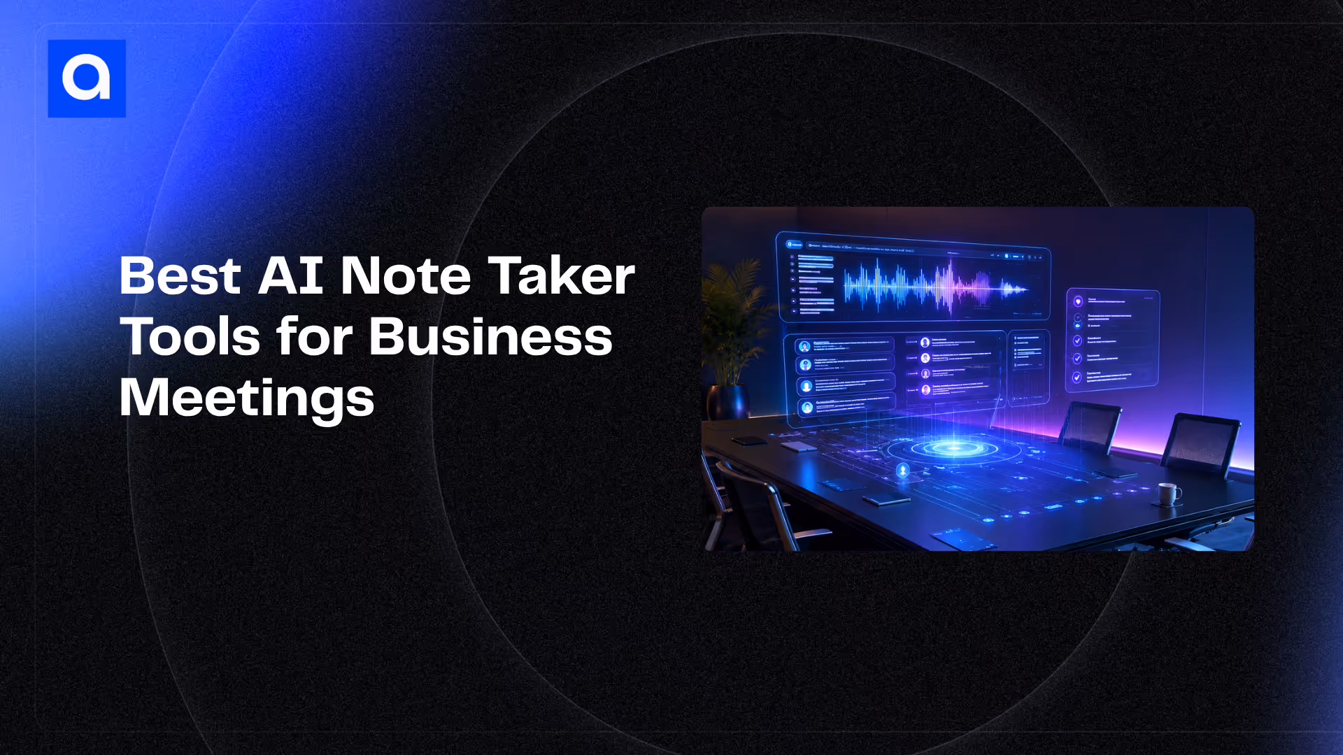 best AI note taker tools for business meetings