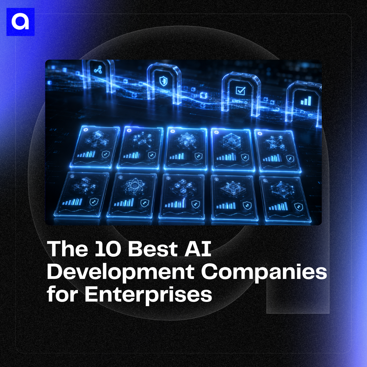 Best AI development companies for enterprises in 2026, ranked by production AI, MLOps, security, and verified delivery outcomes.