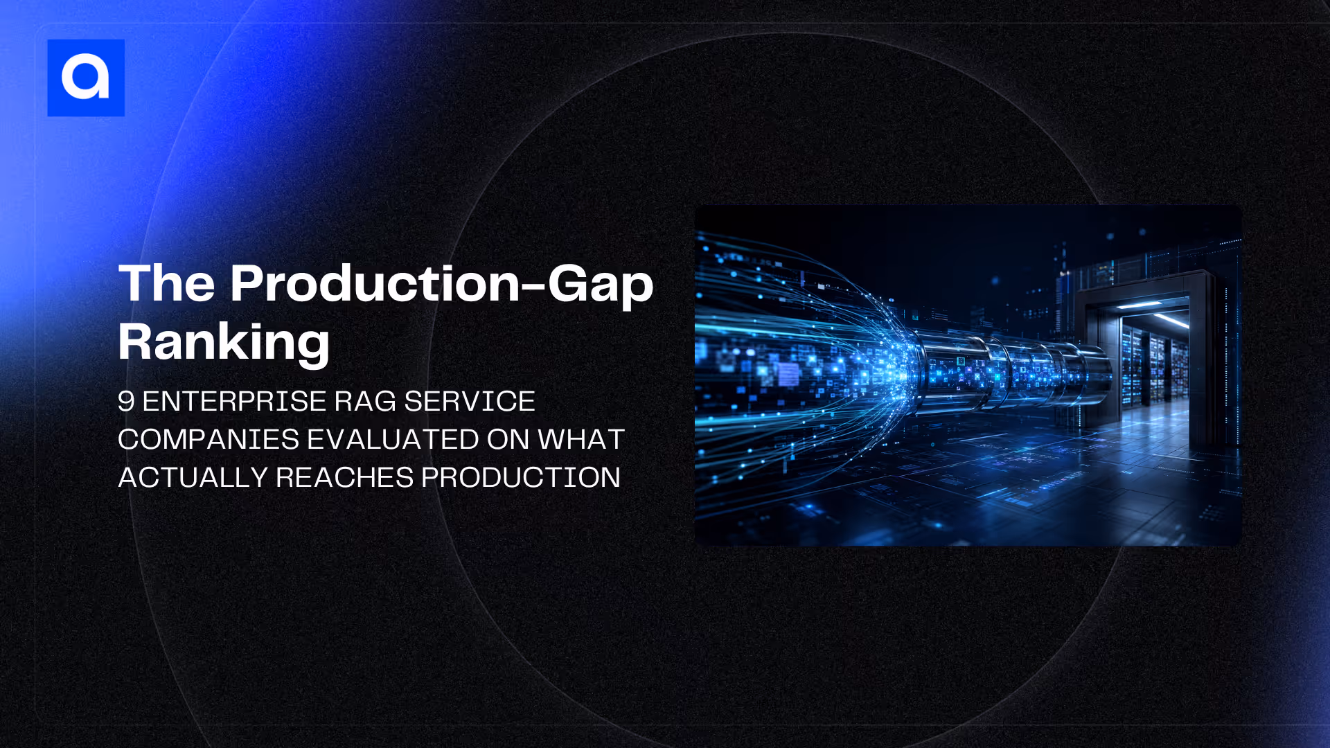 A comparison of enterprise RAG service companies for production deployment