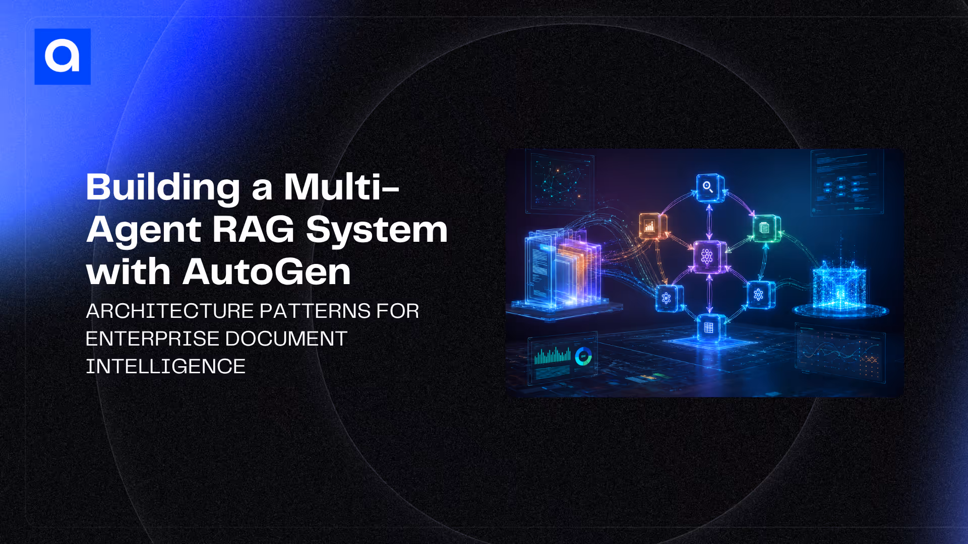 Learn how AutoGen's multi-agent architecture solves compliance, auditability, and access control challenges that single-agent RAG systems can't handle in regulated industries.