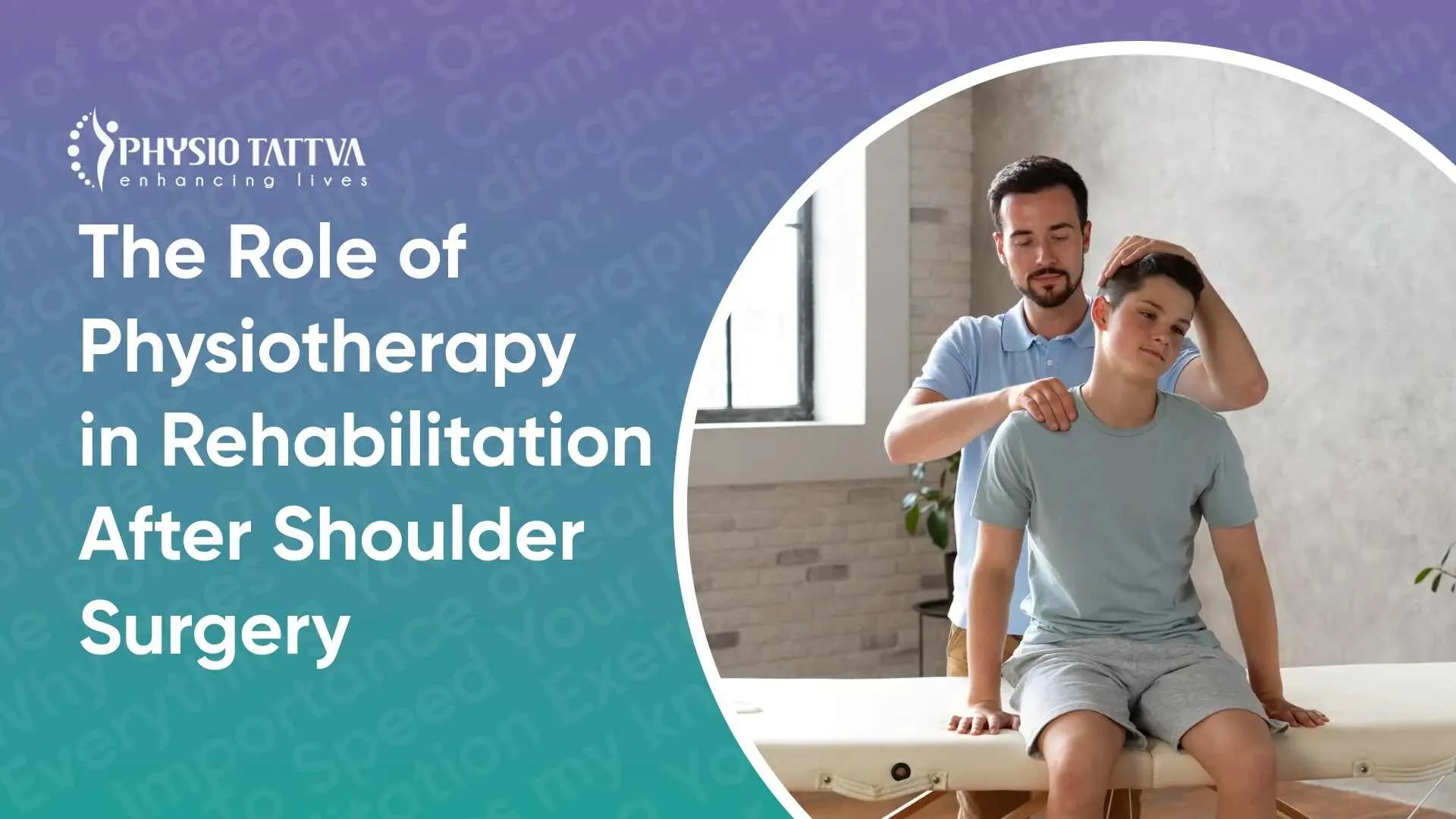 The Role of Physiotherapy After Shoulder Surgery