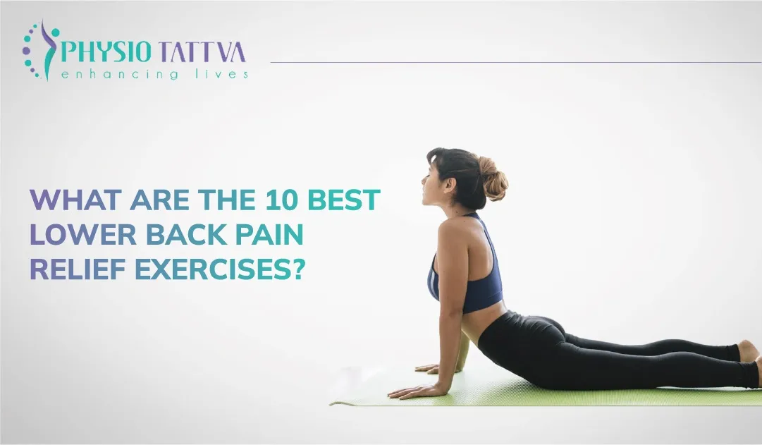 What are the 10 best lower back pain relief exercises?