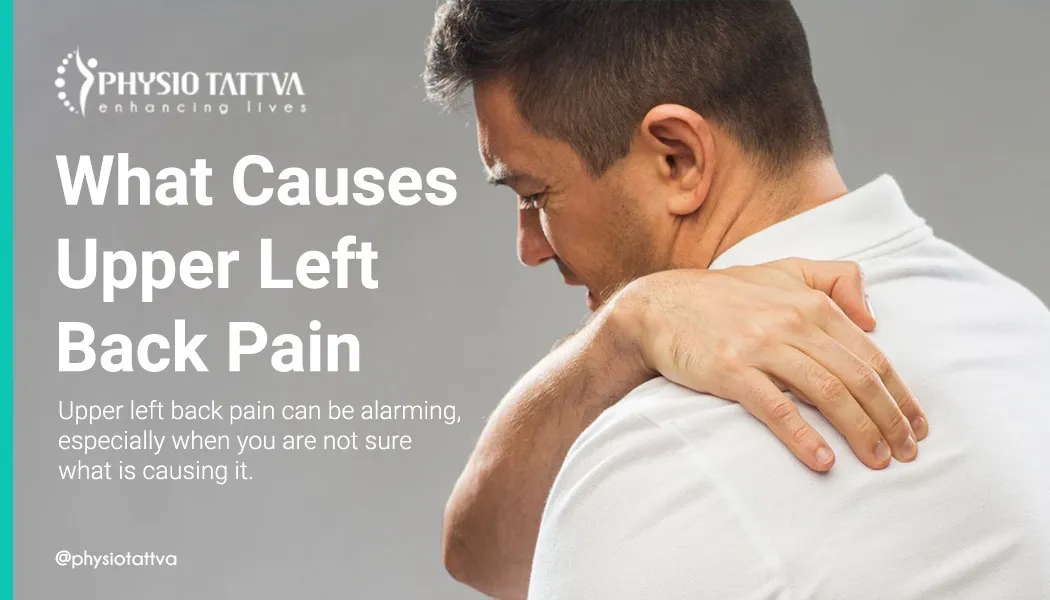 What Causes Upper Left Back Pain and When to see Doctor