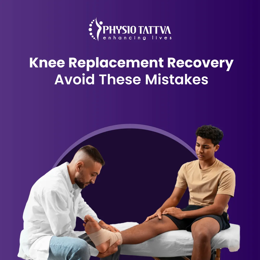 Key Mistakes to Avoid After Knee Replacement Recovery Plan