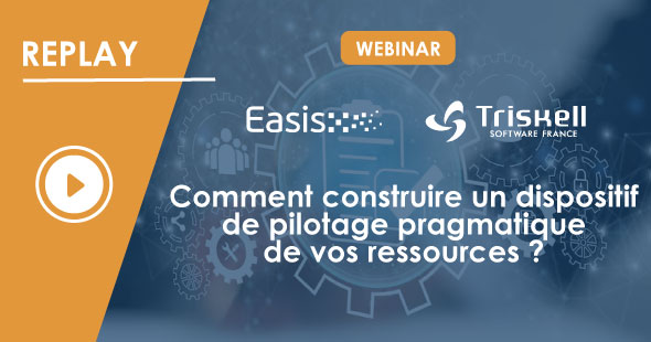 Easis | Replay webinar - Comment construire un dispositif de pilotage pragmatique de vos ressources ? 