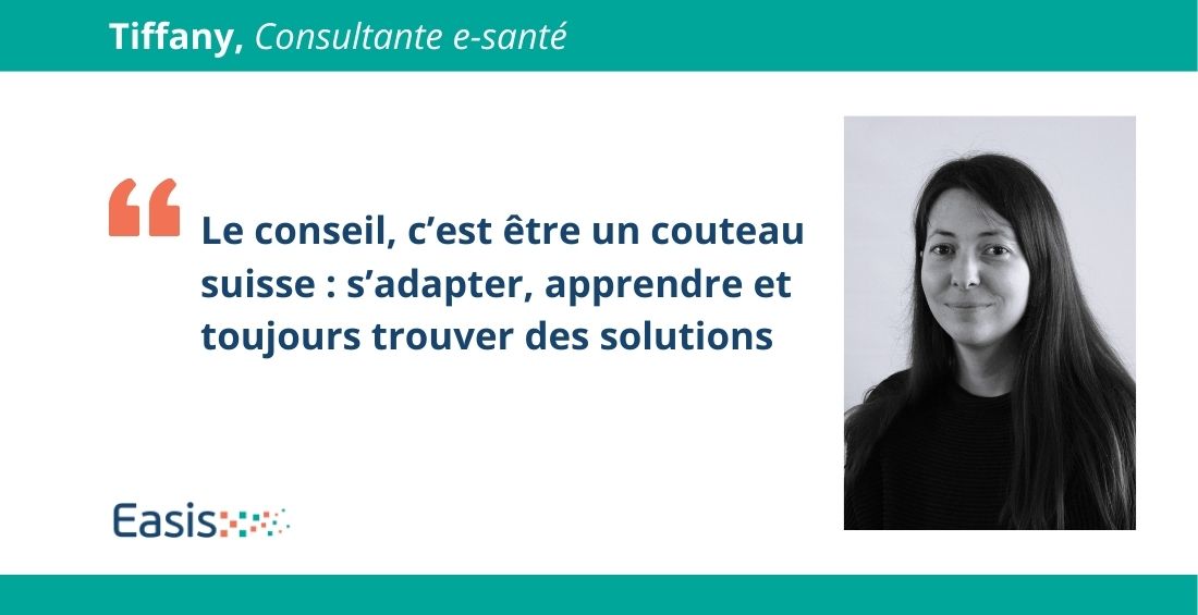 Focus collaborateur | Tiffany, consultante E-santé