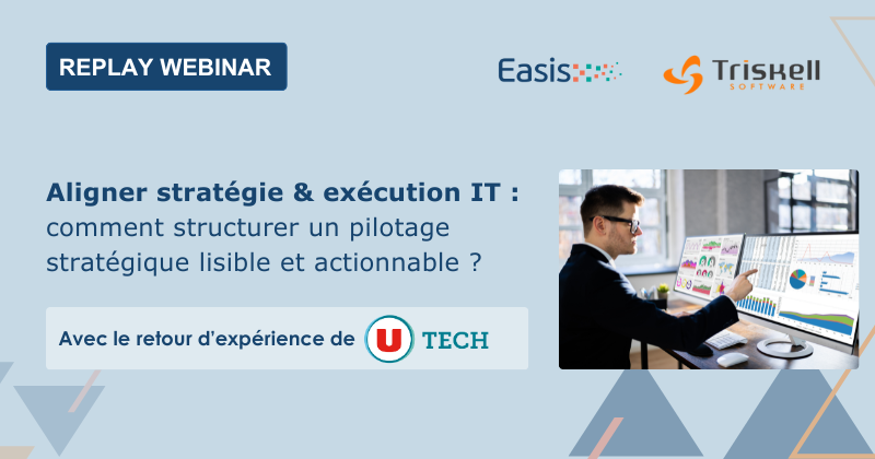 Webinar – U Tech x Triskell x Easis : Du stratégique à l’opérationnel IT | Easis
