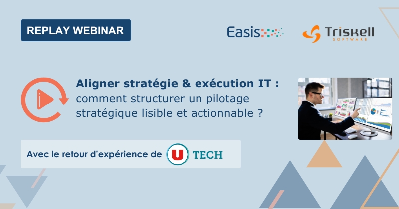 Webinar – U Tech x Triskell x Easis : Du stratégique à l’opérationnel IT | Easis