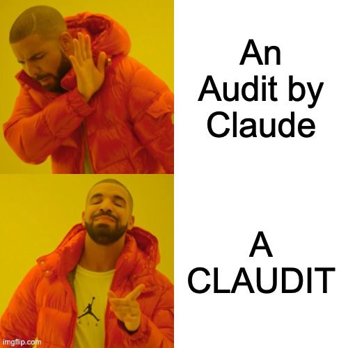 it's not an audit by claude ai, it's a claudit!