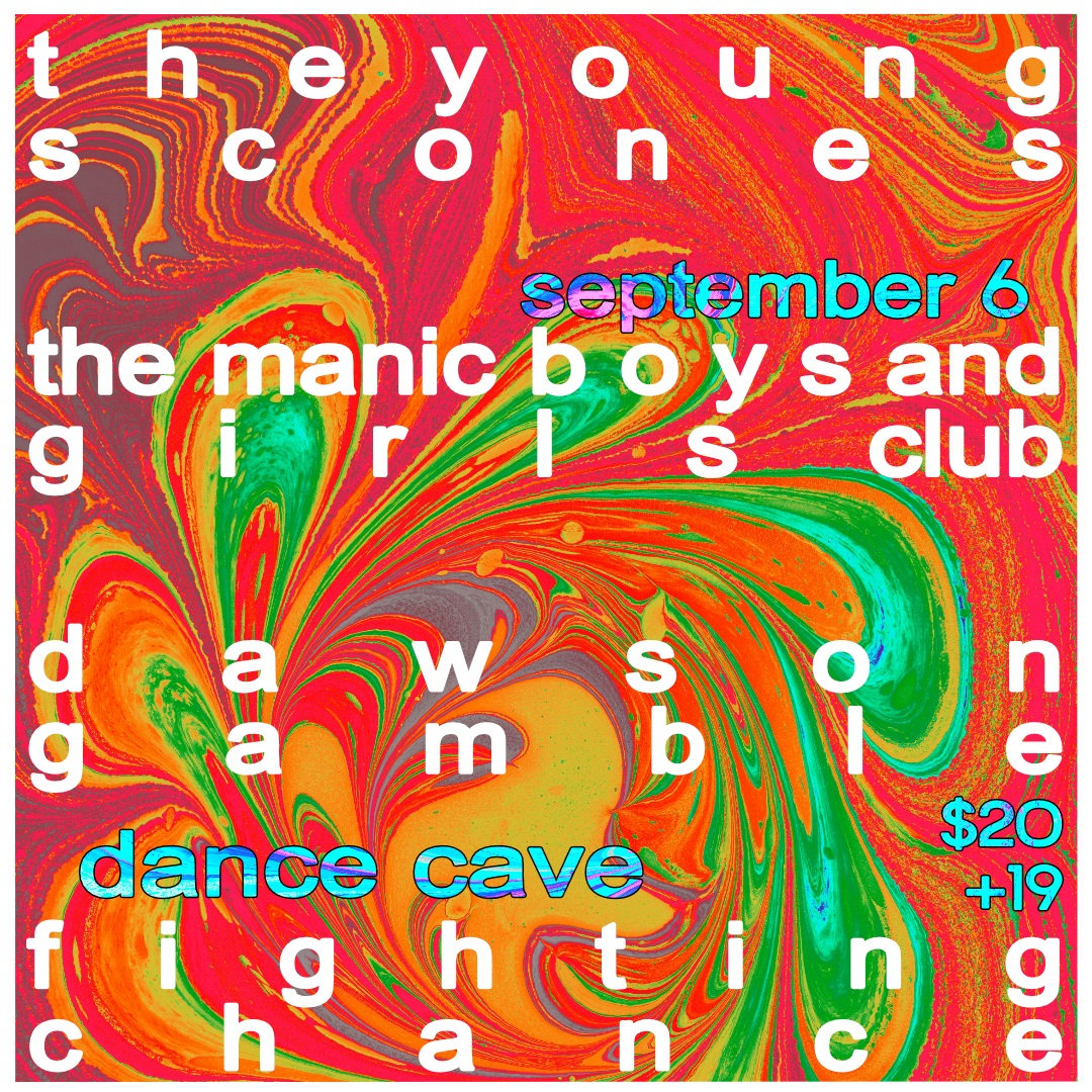 The Young Scones with The Manic Boys and Girls Club, Dawson Gamble & Fighting Chance
