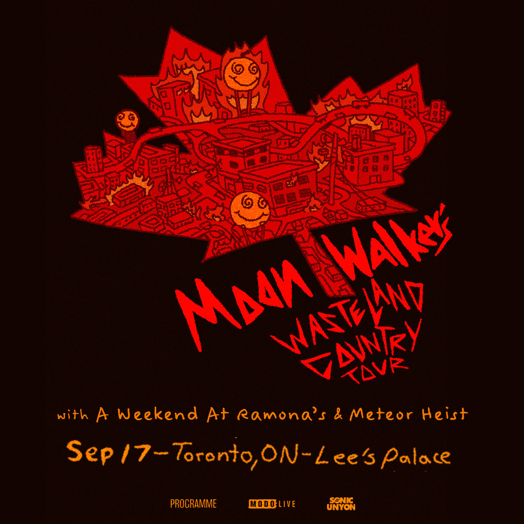Moon Walker w/ A Weekend At Romonas, Meteor Heist