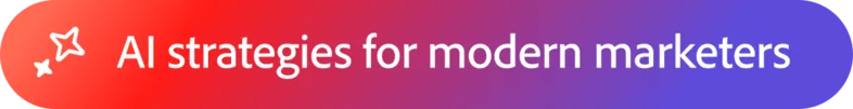 AI strategies for modern marketers