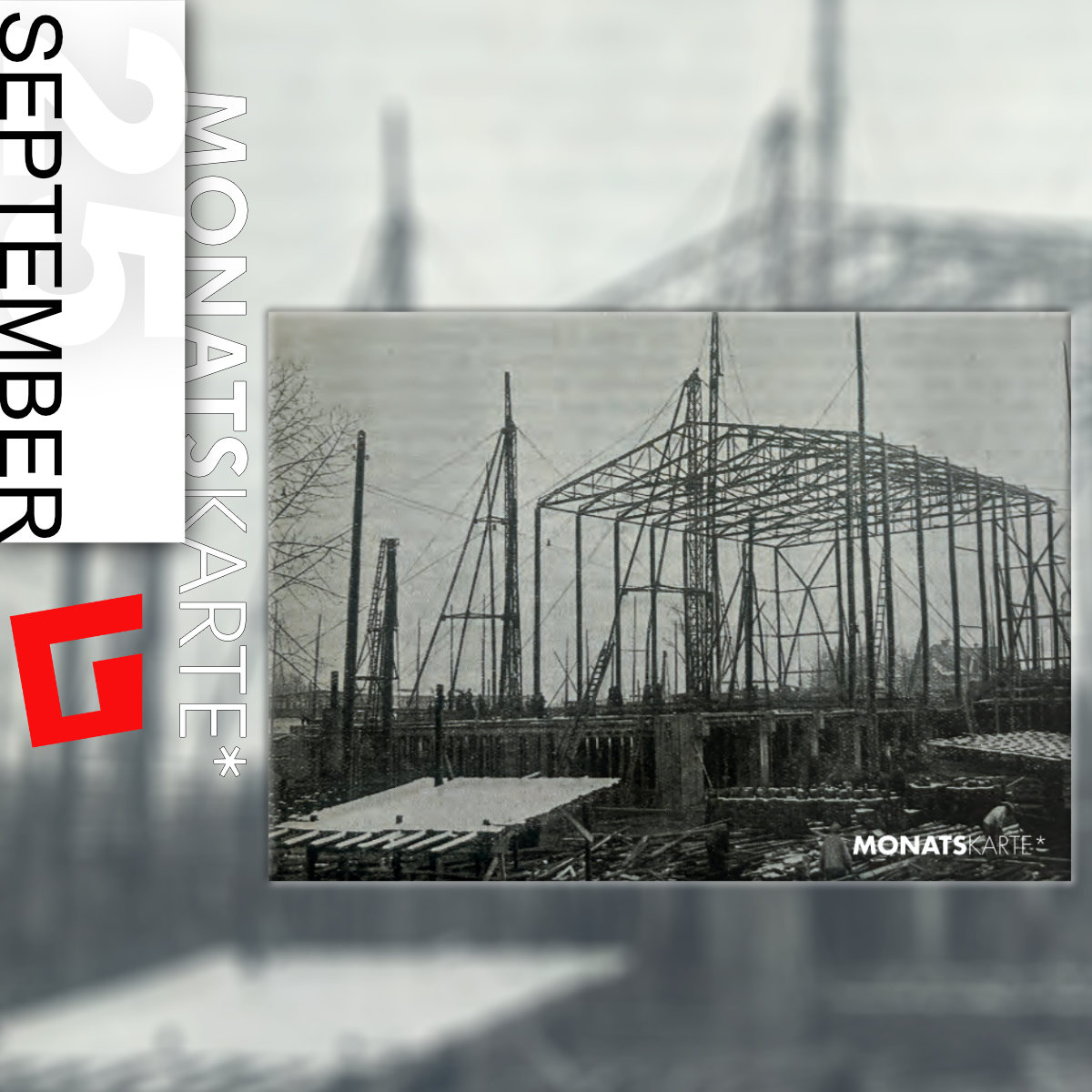MONATSKARTE* September 2025 | Bau der Stadthalle Magdeburg