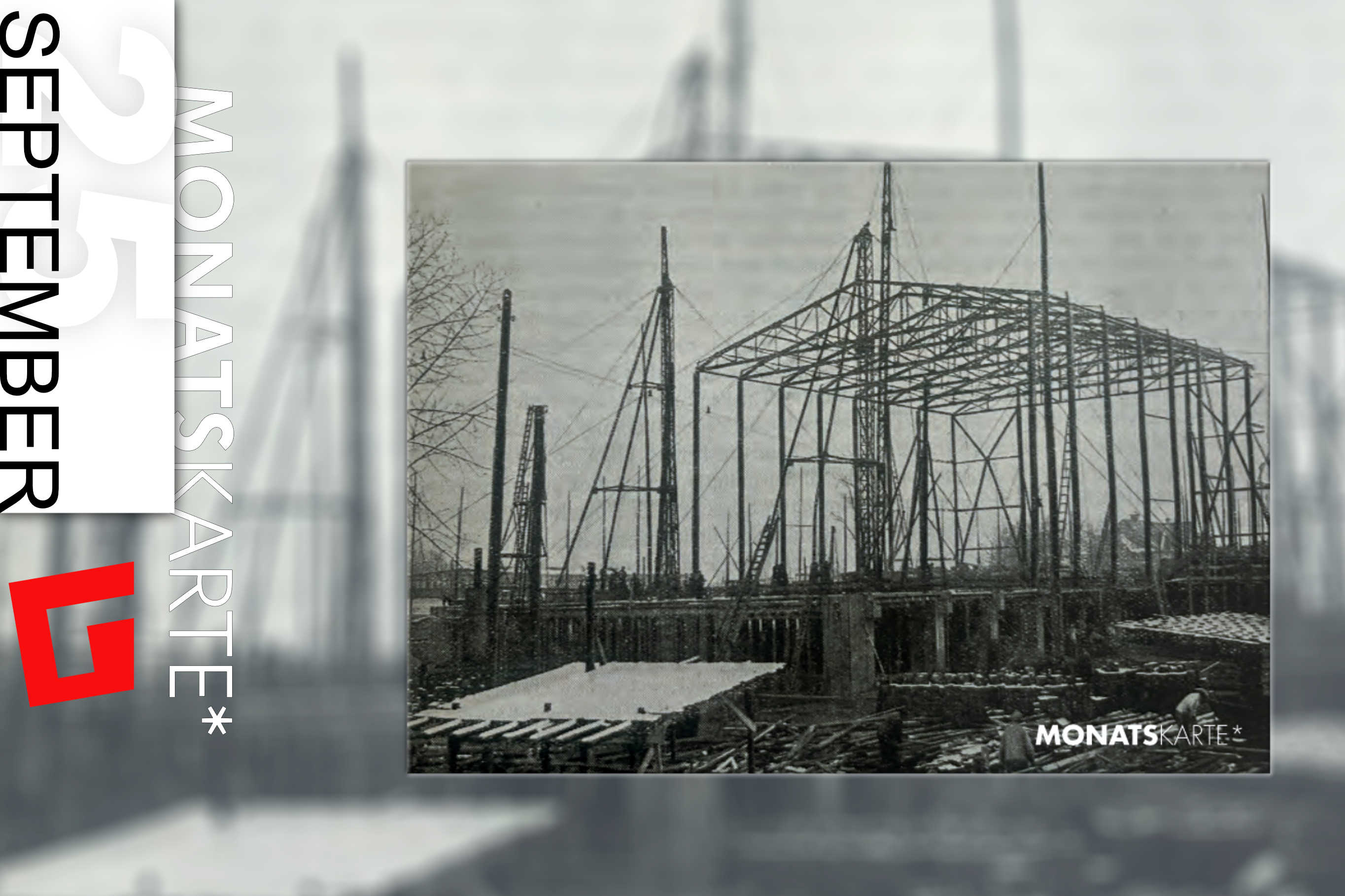 MONATSKARTE* September 2025 | Bau der Stadthalle Magdeburg