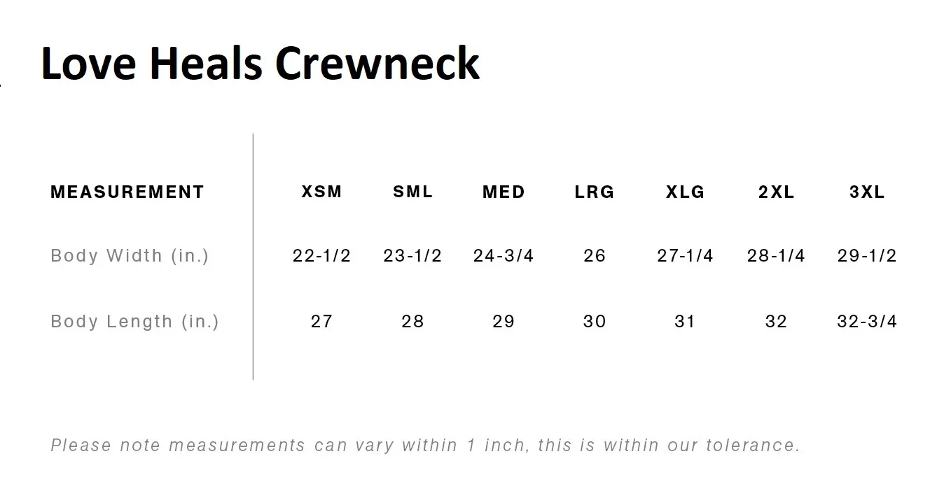 A chart for the Love Heals Crewneck size measurements.
