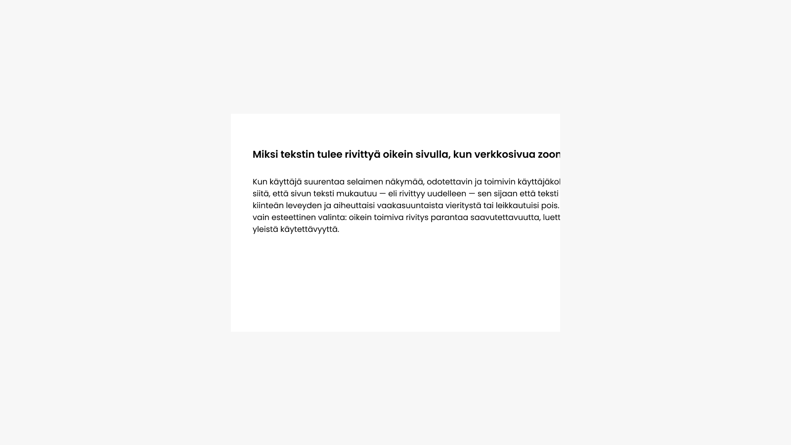 Kuvakaappaus huonosta esimerkistä: teksti ylivuotaa vaakasuunnassa, kun sivua zoomataan.