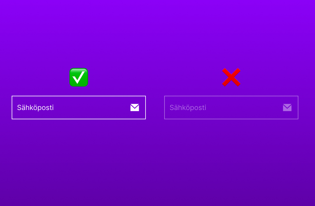 Kaksi lomakekenttää rinnakkain: toisessa reunojen kontrasti taustaan on riittävä, toisessa liian heikko, mikä vaikeuttaa kentän hahmottamista