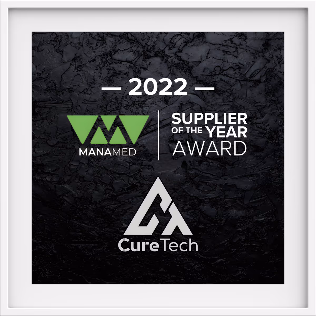 2022 ManaMed Supplier of the Year Award presented to CureTech, featuring green ManaMed logo and white CureTech logo on black textured background.