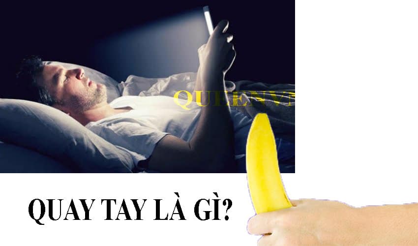 Quay tay là gì?