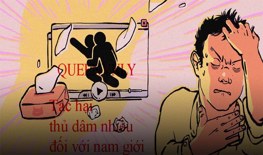 tác hại thủ dâm nhiều ở nam giới