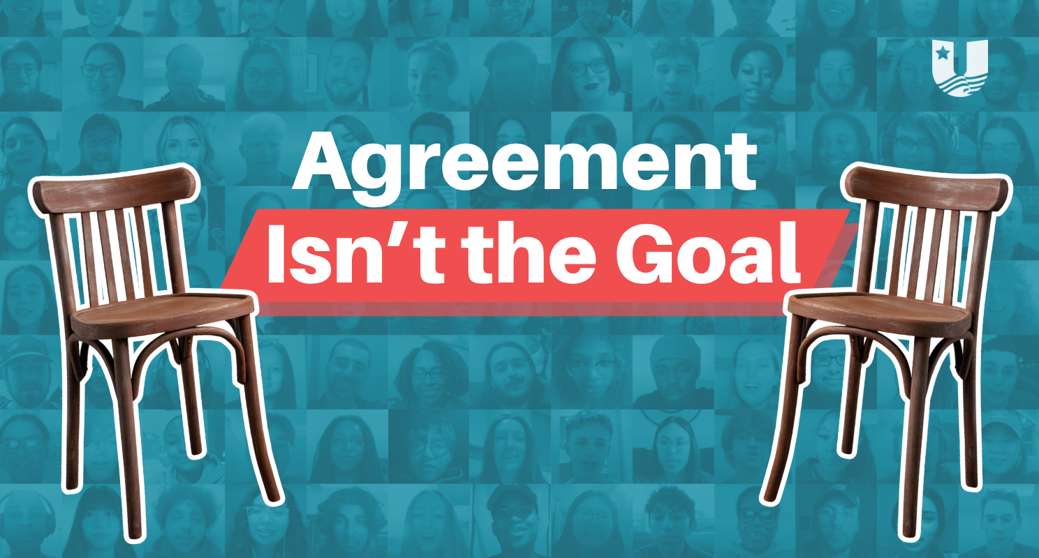 Agreement isn’t the Goal
