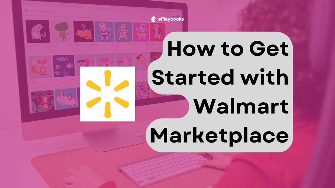 Reputation Walmart How to Get Started Selling on Walmart Marketplace in the United States
