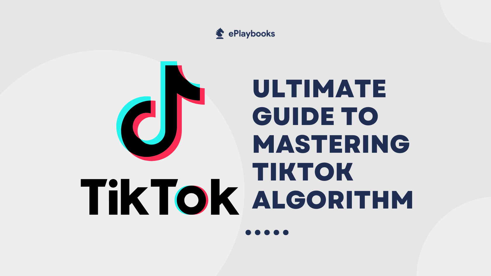 Ultimate Guide to Mastering TikTok Algorithm
