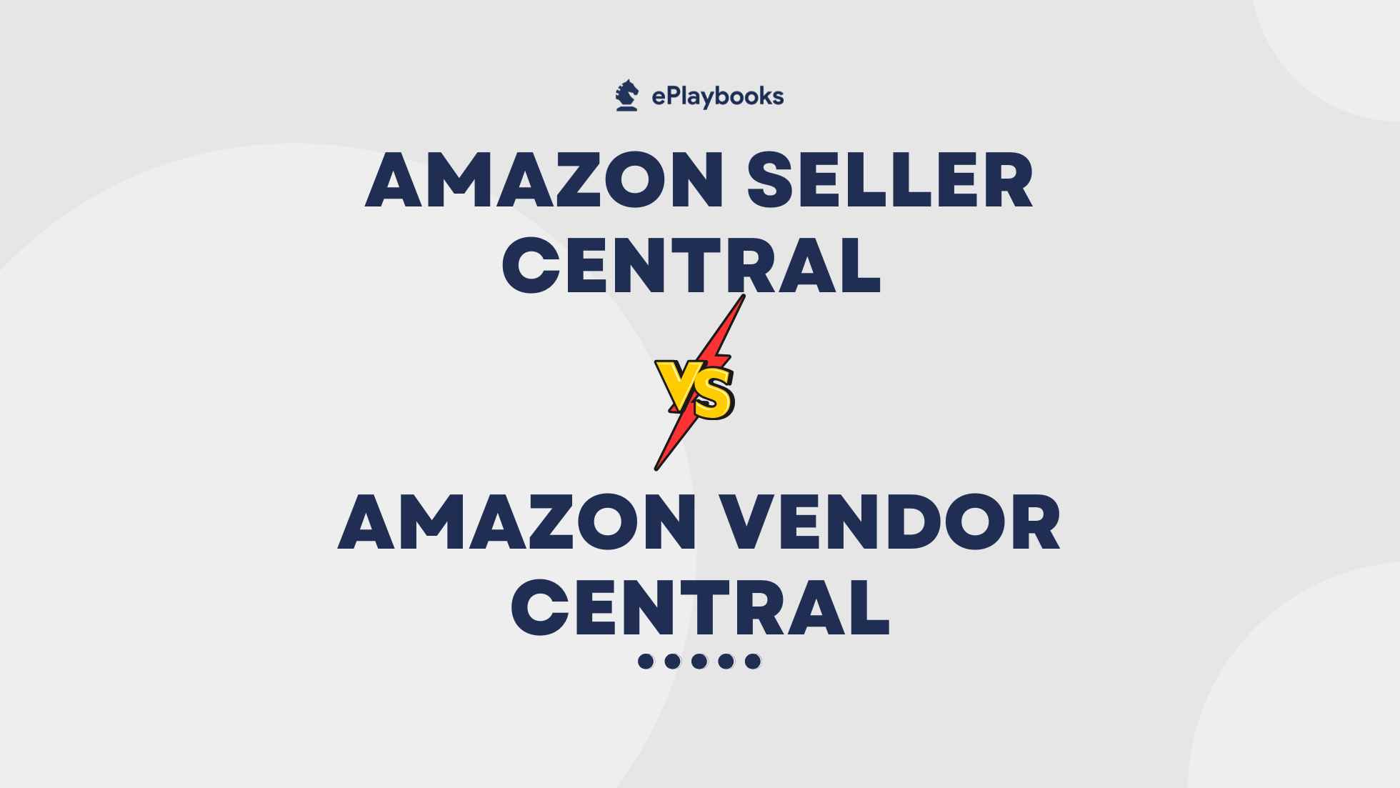 Amazon Seller Central vs Amazon Vendor Central: Which account is for you?