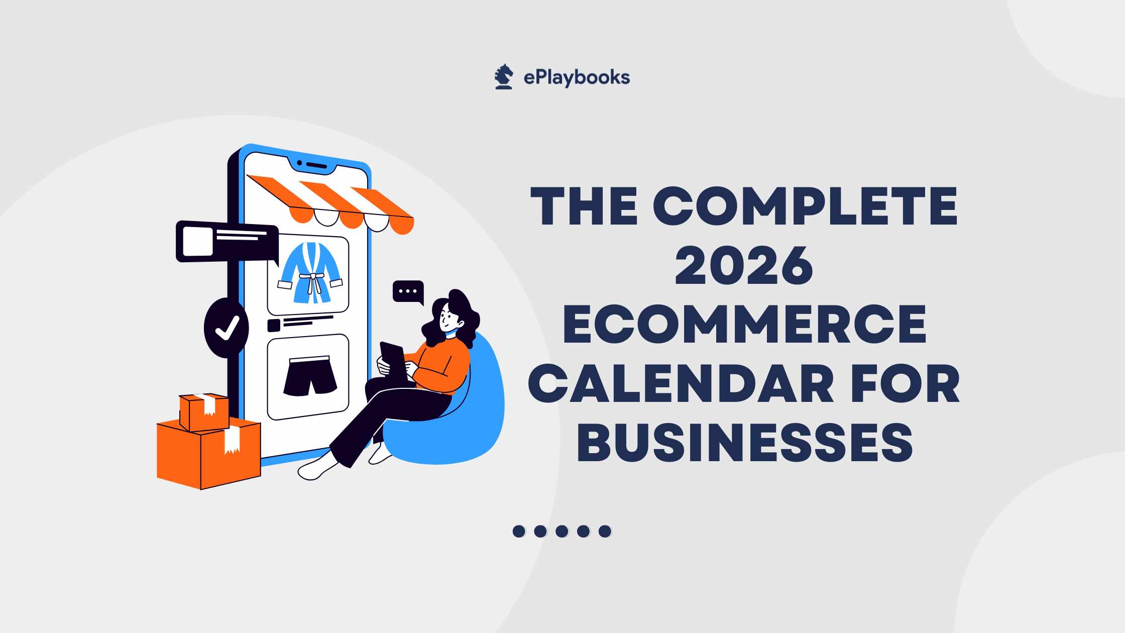 The Complete 2026 Ecommerce Calendar for Businesses