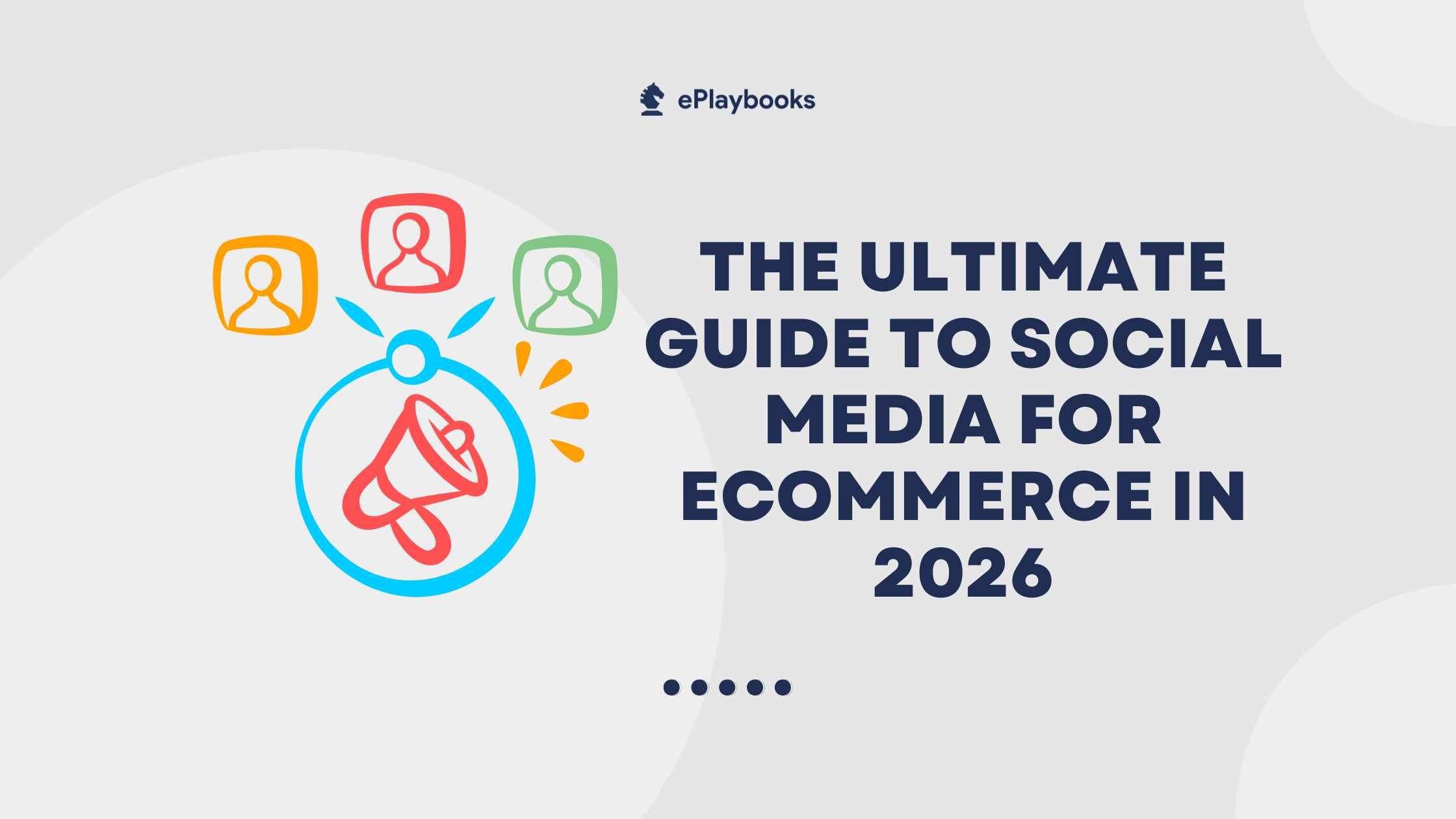 The Ultimate Guide to Social Media for ecommerce in 2026