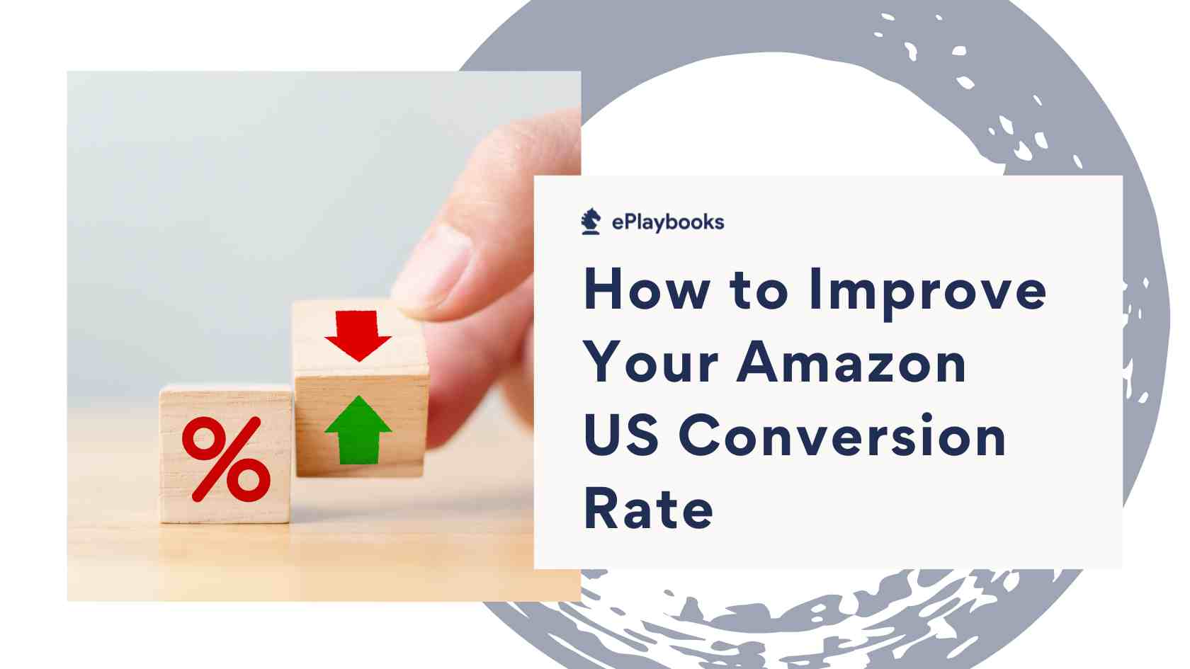 How to Improve Your Amazon US Conversion Rate