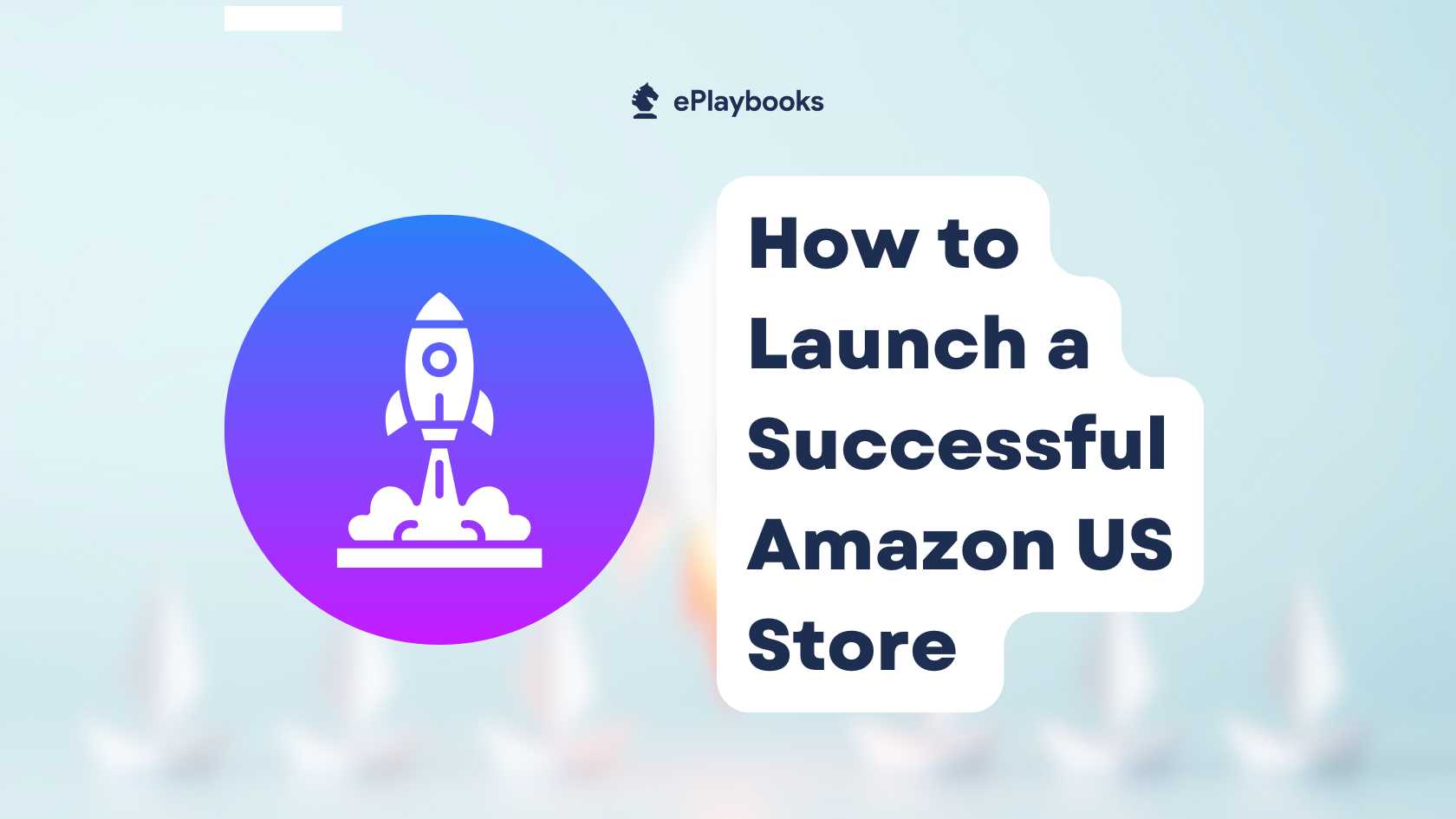 How to Launch a Successful Amazon US Store in 2026
