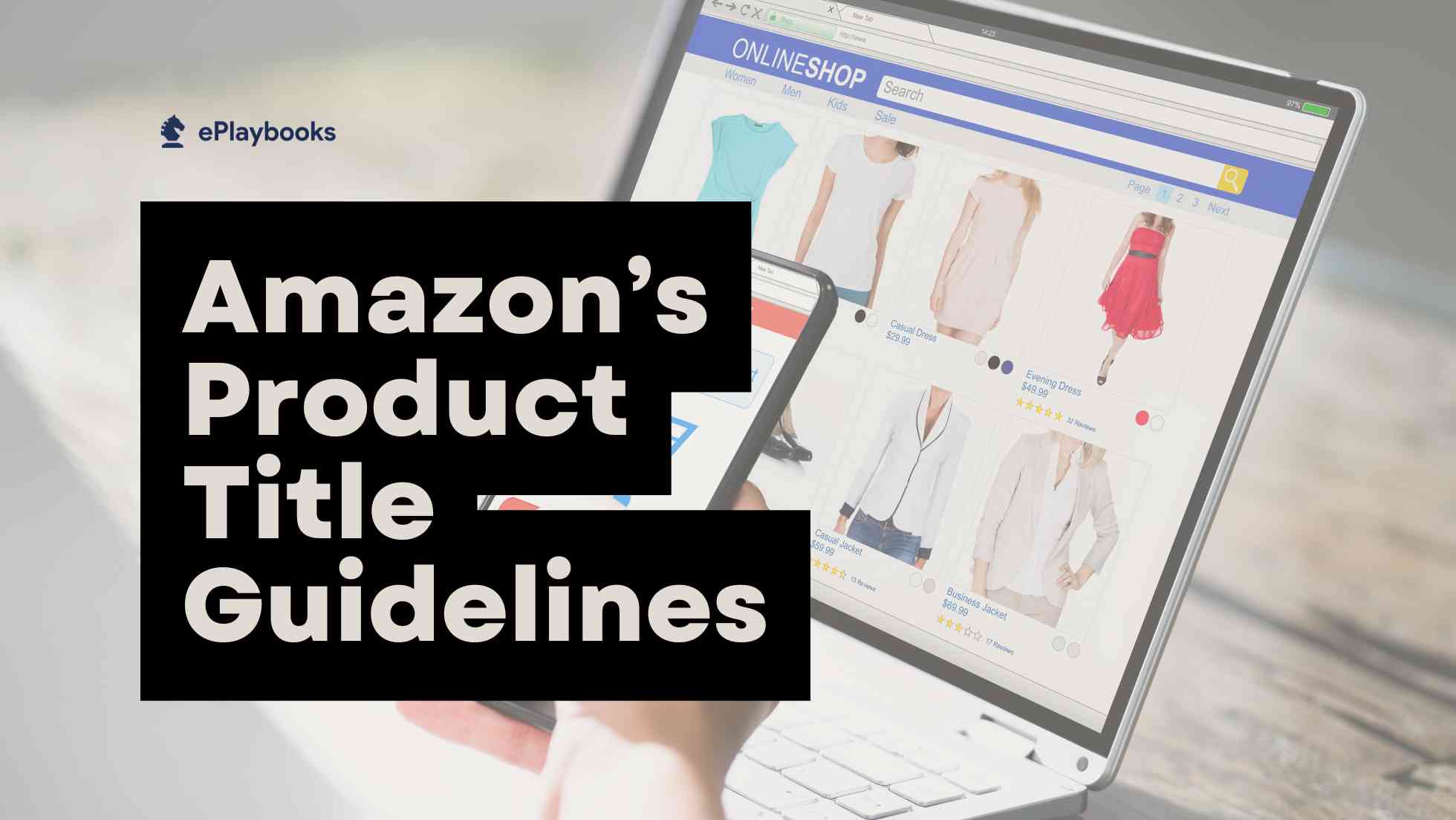 Amazon’s Product Title Guidelines 2026: Key Changes and How to Comply