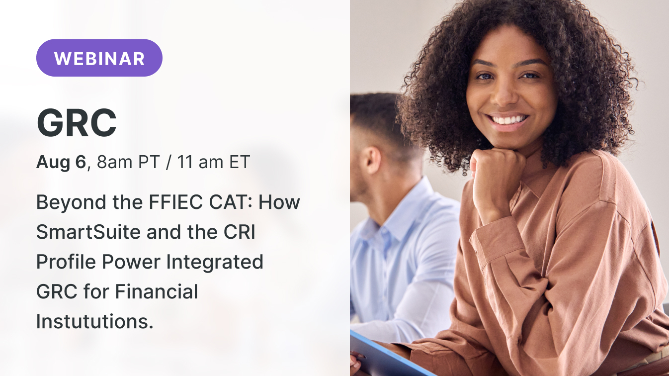 Beyond the FFIEC CAT: How SmartSuite and the CRI Profile Power Integrated GRC for Financial Institutions