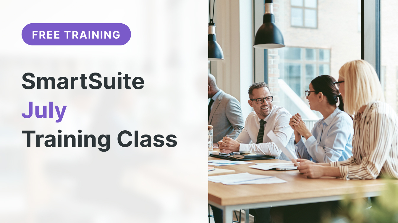 SmartSuite Monthly Live Training Class: July 2025
