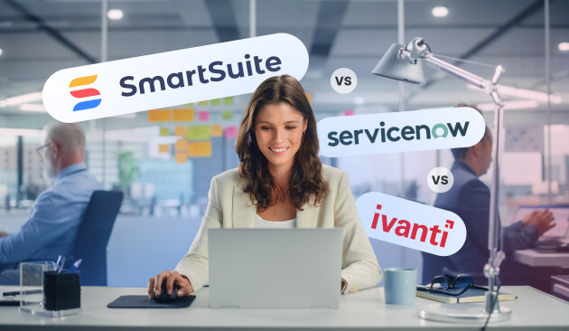 ServiceNow vs. Ivanti vs. SmartSuite: Which One Is Better?