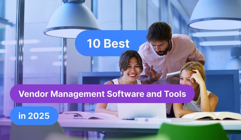 10 Best Vendor Management Software & Tools In 2026