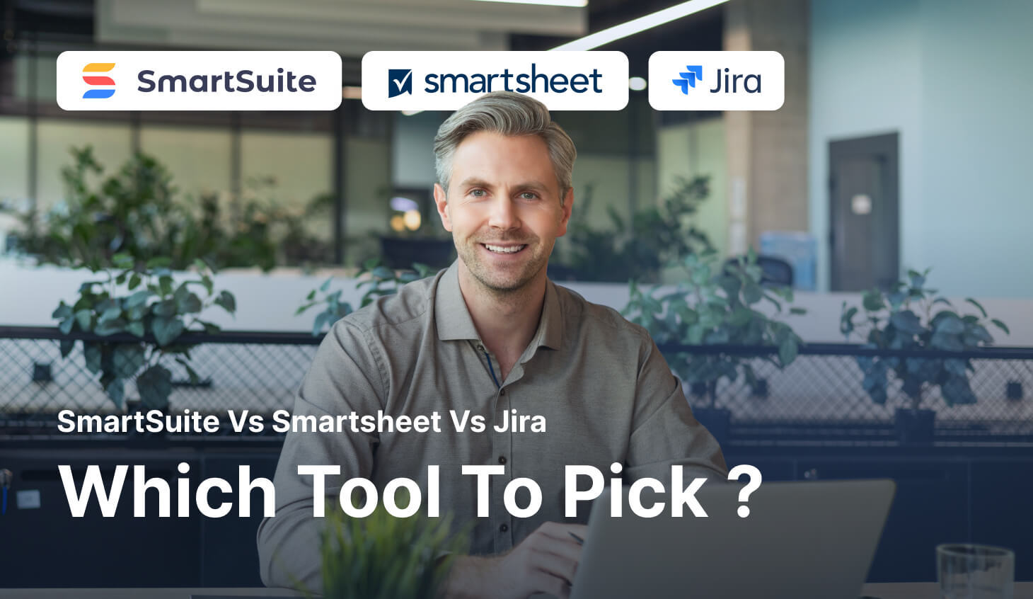 Smartsheet vs. Jira vs. SmartSuite: Which Tool to Pick? [2026]