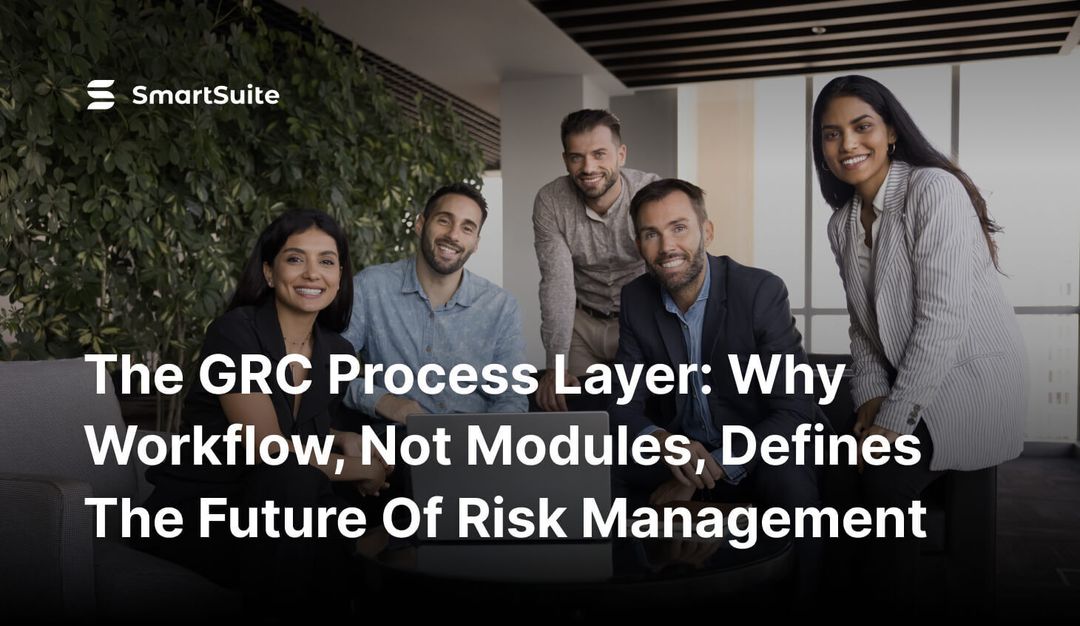 The GRC Process Layer: Why Workflow, Not Modules, Defines the Future of ...