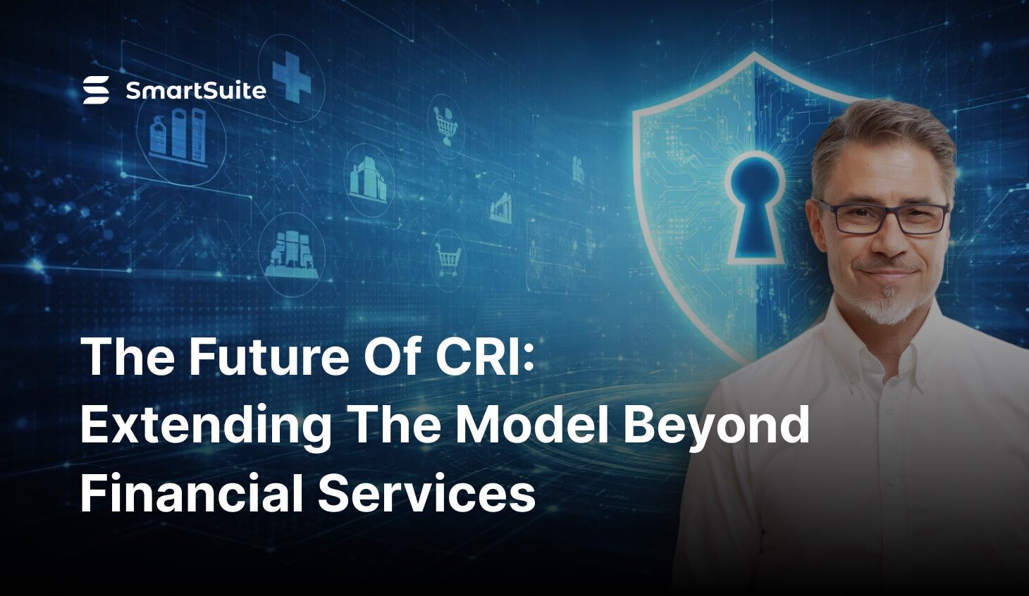 The Future of CRI: Extending the Model Beyond Financial Services