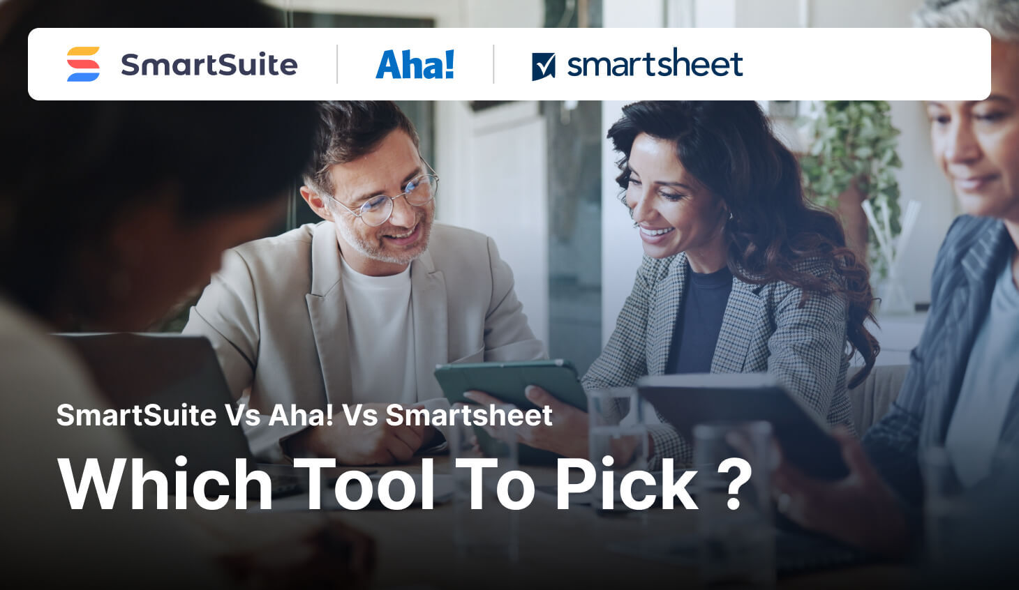 Smartsheet vs. Aha! vs. SmartSuite: Which Tool to Pick? [2026]