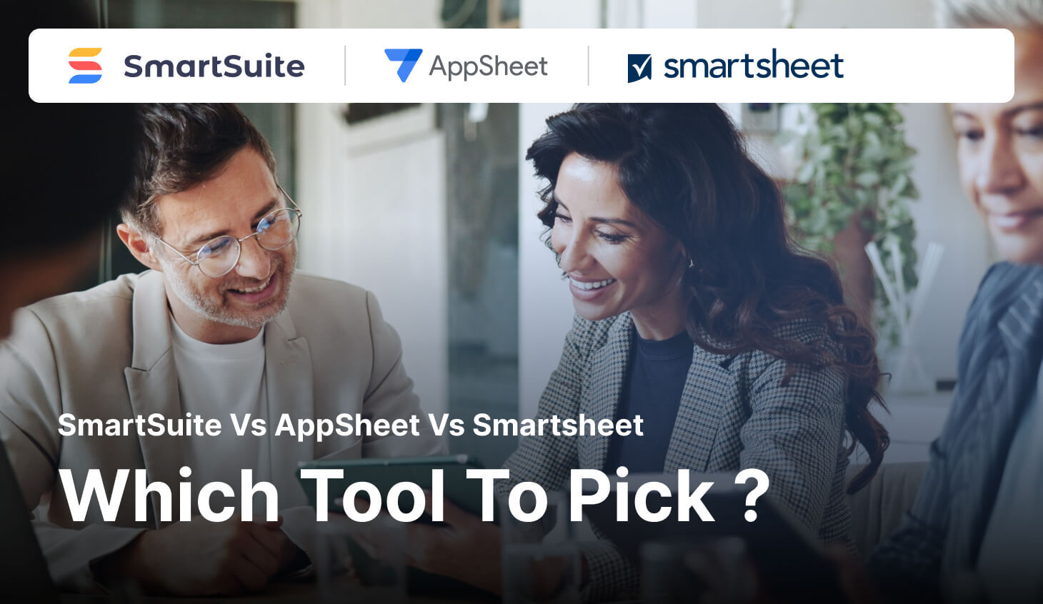 Smartsheet vs. AppSheet vs. SmartSuite: Which Tool to Pick? [2026]