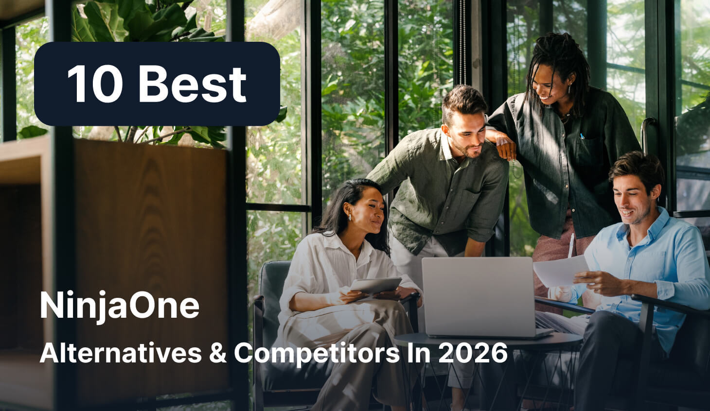 10 Best NinjaOne Alternatives & Competitors In 2026