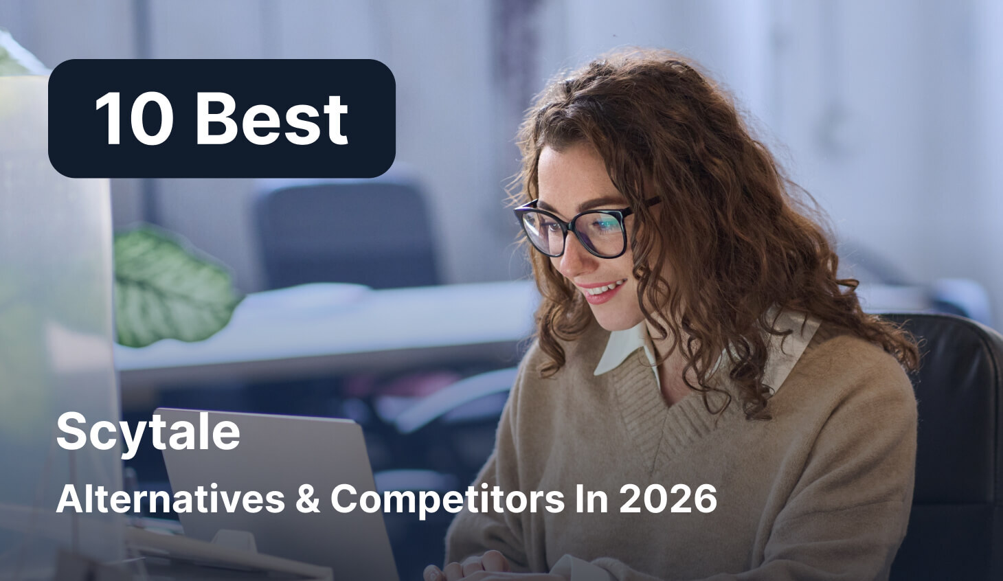 10 Best Scytale Alternatives & Competitors In 2026