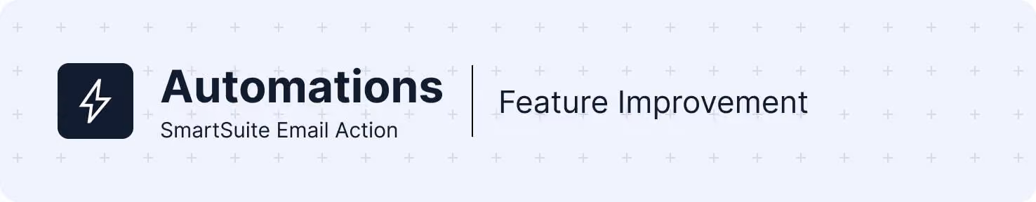 Automations - SmartSuite email action send limits
