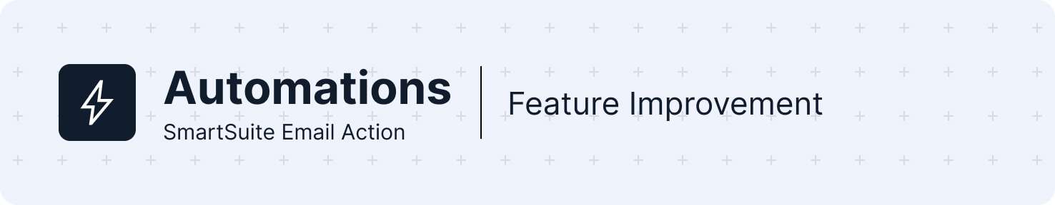 Automations - SmartSuite email action send limits
